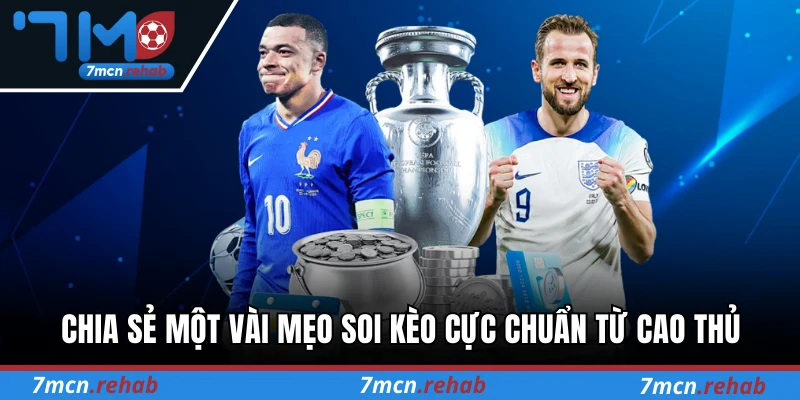 Chia sẻ một vài mẹo soi kèo cực chuẩn từ cao thủ lâu năm