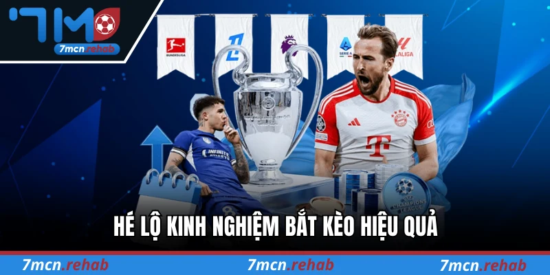 Hé lộ kinh nghiệm bắt kèo hiệu quả từ các tay chơi lão làng