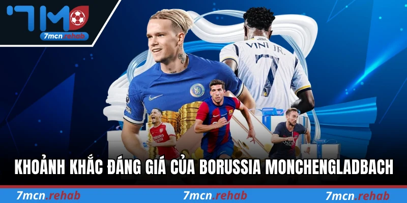 Khoảnh khắc đáng giá của Borussia Monchengladbach