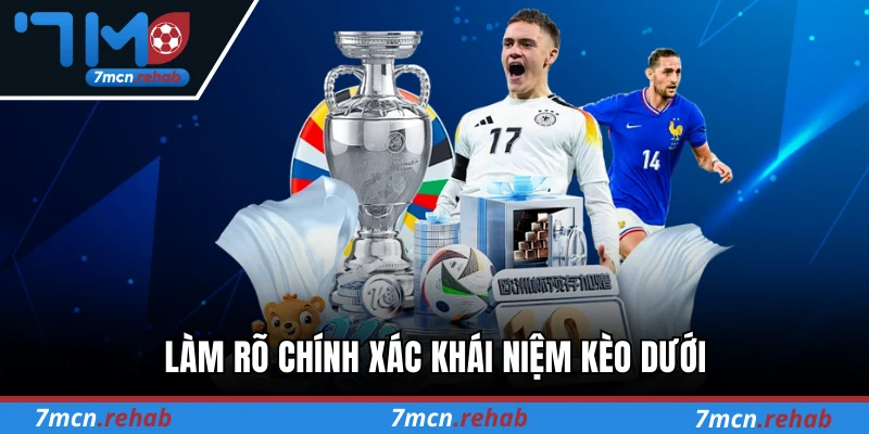 Làm rõ chính xác khái niệm kèo dưới