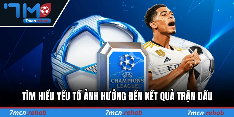 Tìm hiểu yếu tố ảnh hưởng đến kết quả trận đấu