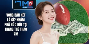 Vòng Bán Kết Là Gì